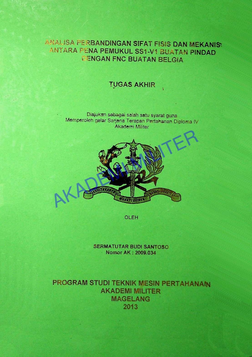ANALISA PERBANDINGAN SIFAT FISIS DAN MEKANIS ANTARA PENA PEMUKUL SS1-V1 BUATAN PINDAD DENGAN FNC BUATAN BELGIA